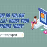 70+ High Do-Follow Website List Boost Your SEO Efforts Today!