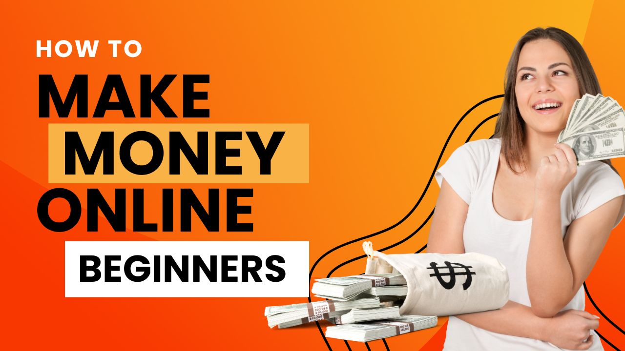 How to Make Money Online for Beginners Best Ideas