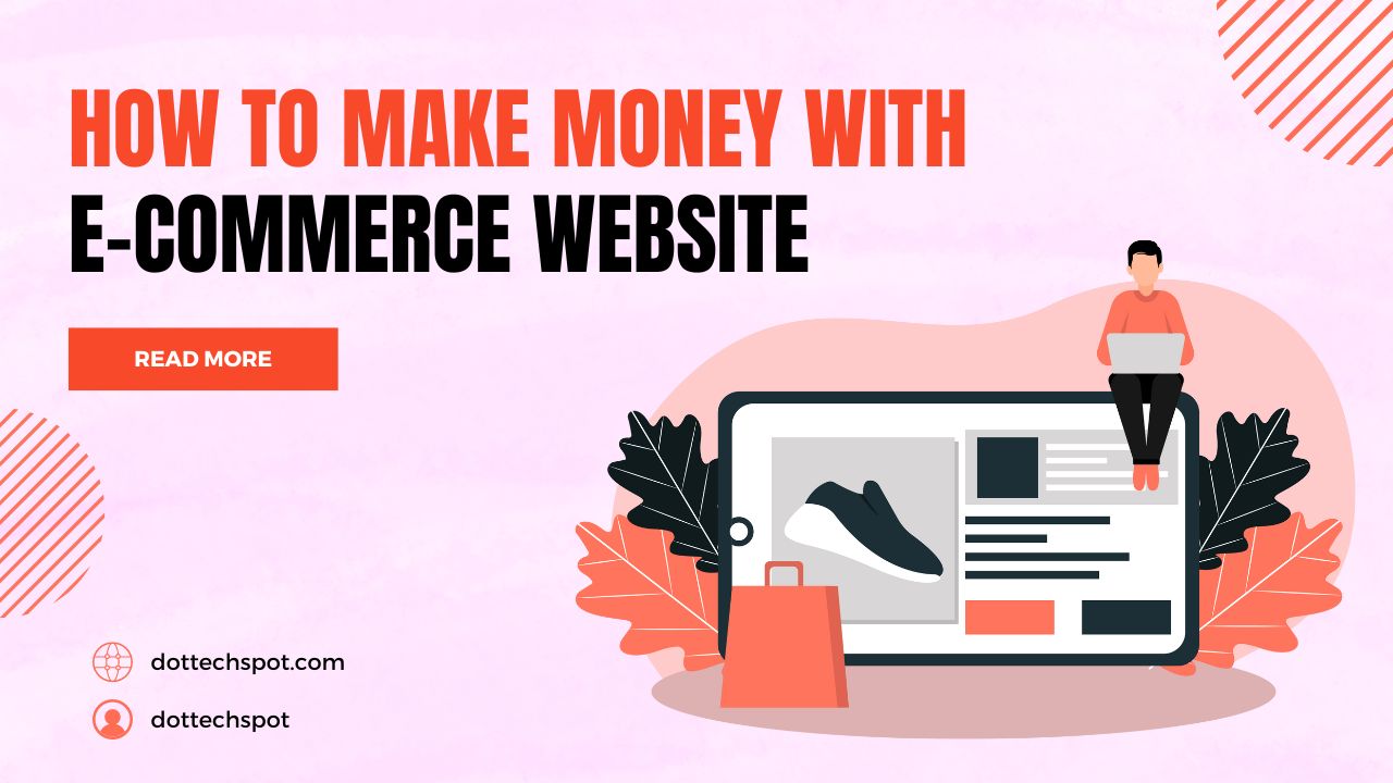 How to Make Money with an Ecommerce Website in 2024