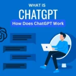 What is ChatGPT How Does ChatGPT Work