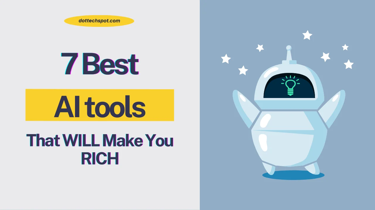 7 AI Tools That WILL Make You RICH