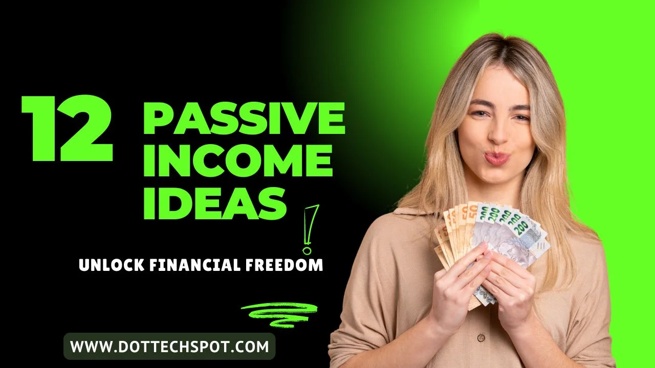 12 Passive Income Opportunities to Increase Your Wealth in 2024