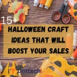 15 Halloween Craft Ideas That Will Boost Your Sales