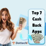 Top 7 Cash Back Apps That Helped Me Earn Over $500