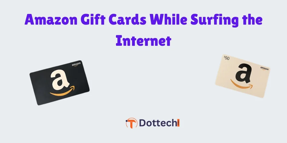 Amazon Gift Cards While Surfing the Internet