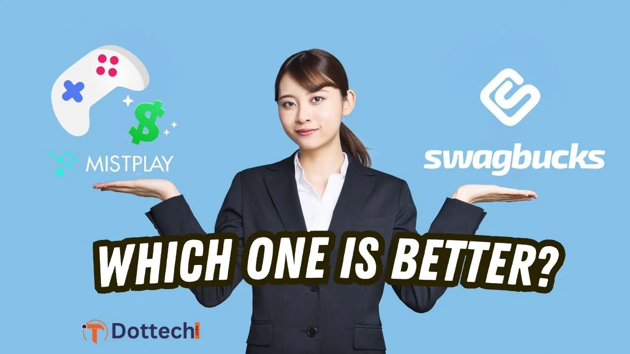 Comparing Mistplay and Swagbucks Which One is Better for You?