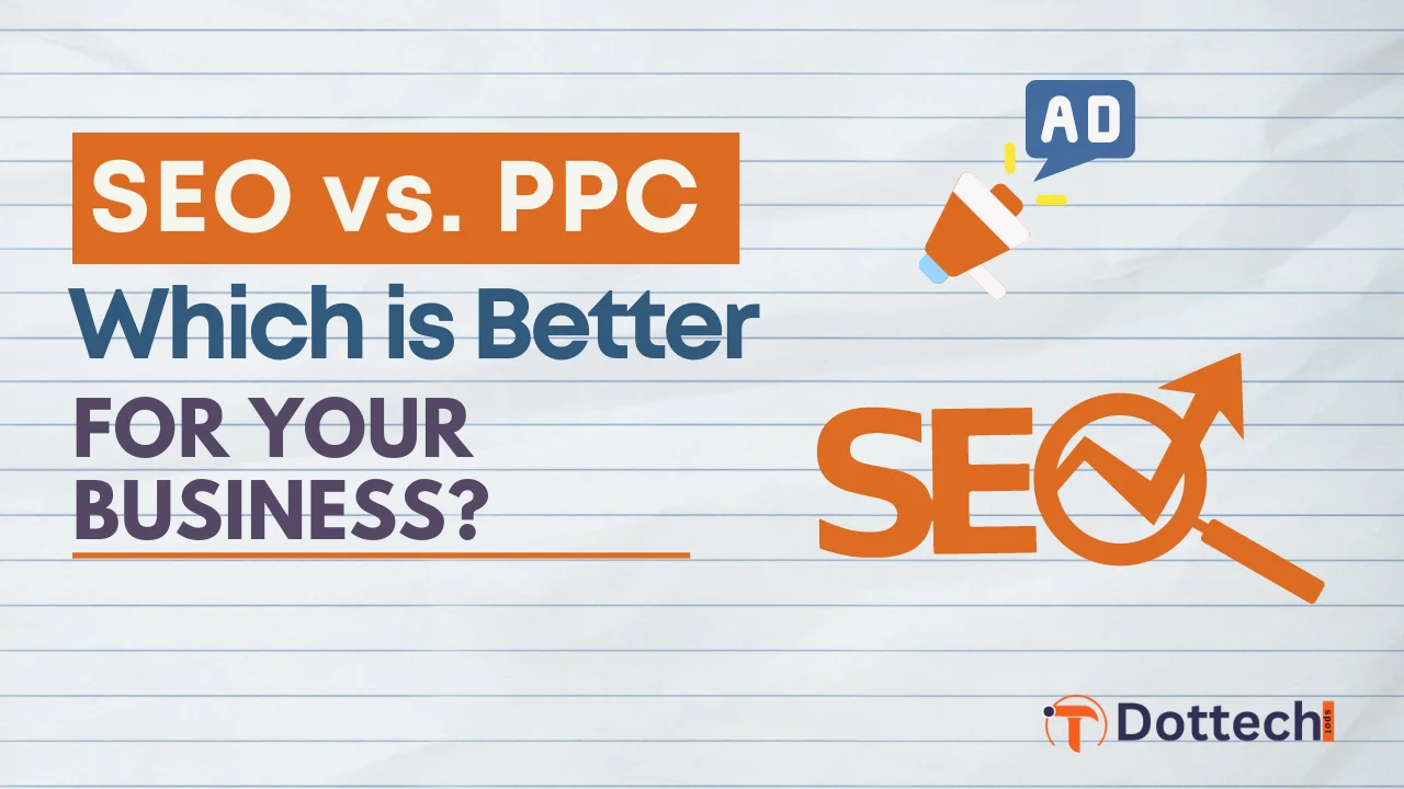 SEO vs. PPC Which is Better for Your Business