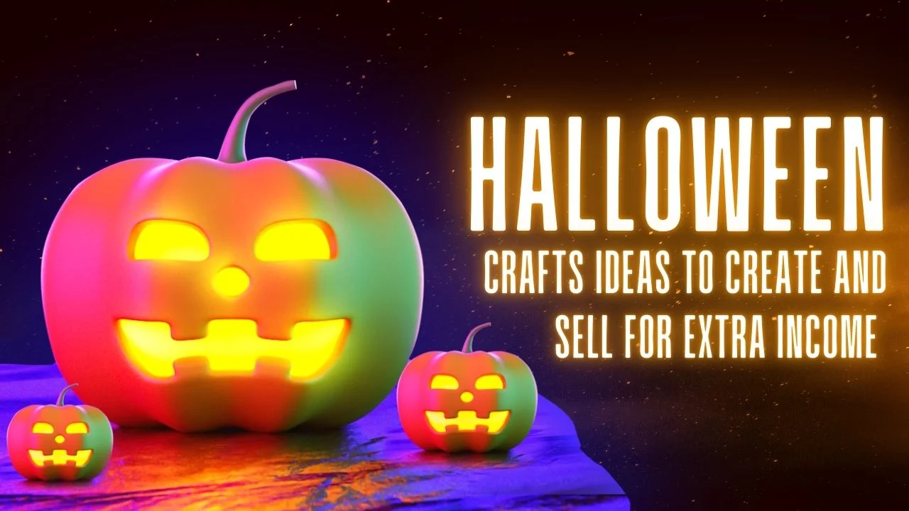 Top 15 Halloween Crafts to Create and Sell for Extra Income